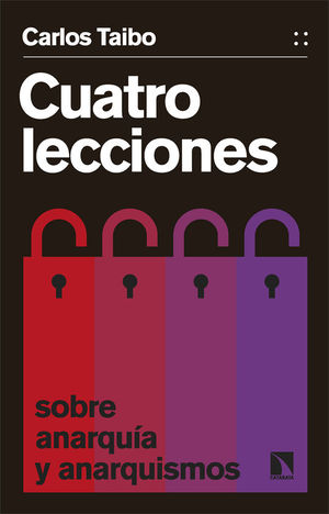 CUATRO LECCIONES SOBRE ANARQU�A Y ANARQUISMOS
