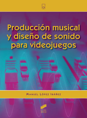 PRODUCCION MUSICAL Y DISEO DE SONIDO PARA VIDEOJUEGOS