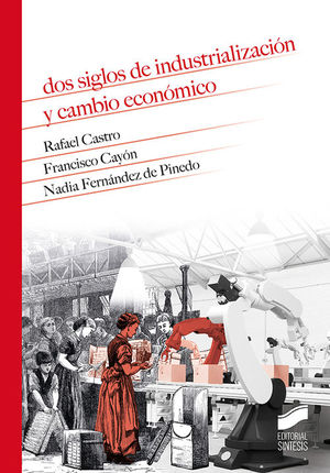 DOS SIGLOS DE INDUSTRIALIZACI�N Y CAMBIO ECON�MICO