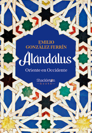 ALANDALUS. ORIENTE EN OCCIDENTE