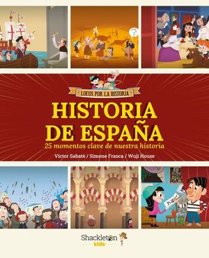HISTORIA DE ESPAA. 25 MOMENTOS CLAVE DE NUESTRA HISTORIA