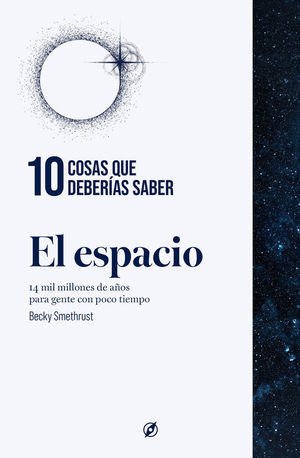 10 COSAS QUE DEBER�AS SABER SOBRE EL ESPACIO