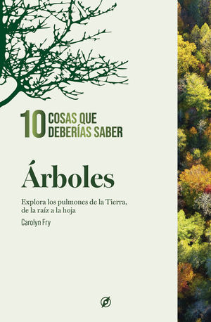 ARBOLES. 10 COSAS QUE DEBER�AS SABER.