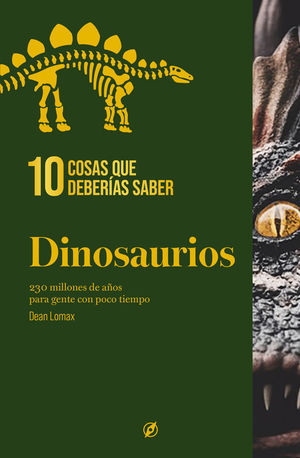 10 COSAS QUE DEBER�AS SABER SOBRE LOS DINOSAURIOS