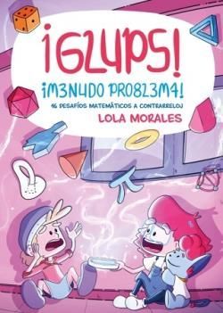 �GLUPS! �MENUDO PROBLEMA!