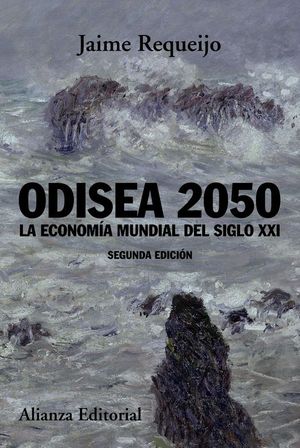ODISEA 2050. LA ECONOMA MUNDIAL DEL SIGLO XXI