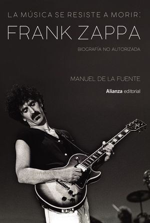 LA M�SICA SE RESISTE A MORIR: FRANK ZAPPA