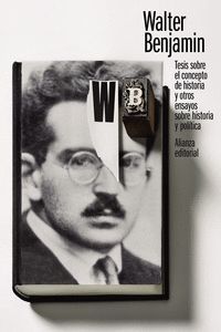 TESIS SOBRE EL CONCEPTO DE LA HISTORIA Y OTROS ENSAYOS SOBRE HISTORIA Y POL�TICA