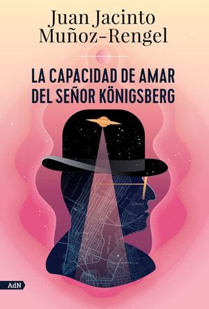 LA CAPACIDAD DE AMAR DEL SE�OR KONIGSBERG