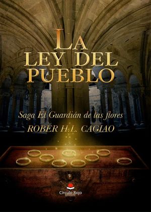 SAGA EL GUARDIAN DE LAS FLORES 4: LA LEY DEL PUEBLO