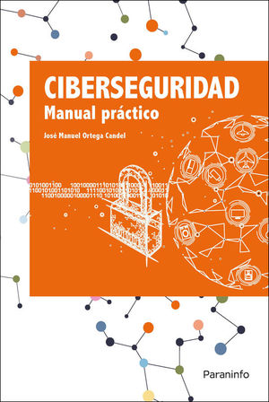 CIBERSEGURIDAD. MANUAL PRCTICO