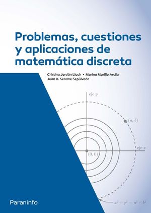 PROBLEMAS, CUESTIONES Y APLICACIONES DE MATEM�TICA DISCRETA