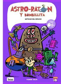 ASTRO-RATN Y BOMBILLITA 6: NOTICIAS DEL ESPACIO