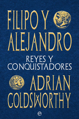 FILIPO Y ALEJANDRO. REYES Y CONQUISTADORES