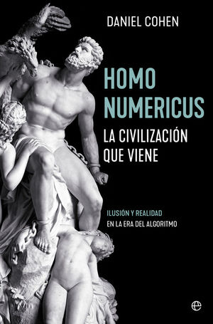 HOMO NUMERICUS. LA CIVILIZACION QUE VIENE