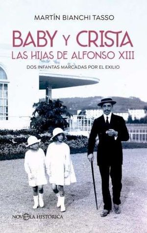 BABY Y CRISTA. LAS HIJAS DE ALFONSO XIII