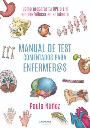 MANUAL DE TEST COMENTADOS PARA ENFERMER@S: CMO PREPARAR TU OPE O EIR SIN DESFALLECER EN EL INTENTO