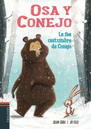 OSA Y CONEJO 1: LA FEA COSTUMBRE DE CONEJO