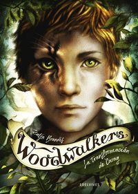 WOODWALKERS 1. LA TRANSFORMACIN DE CARAG