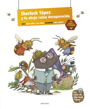 SHERLOCK TPEZ Y LA ABEJA REINA DESAPARECIDA