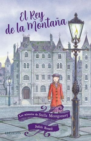 LOS MISTERIOS DE STELLA MONTGOMERY 3. EL REY DE LA MONTAA