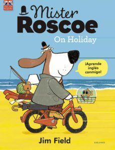 MISTER ROSCOE... ON HOLIDAY