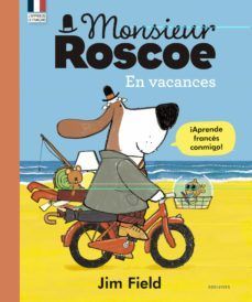 MONSIEUR ROSCOE... EN VACANCES