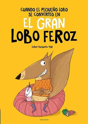 CUANDO EL PEQUEO LOBO SE CONVIRTIO EN EL GRAN LOBO FEROZ