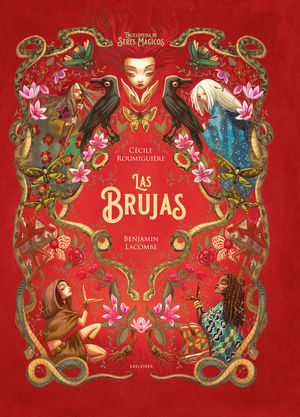 LAS BRUJAS. ENCICLOPEDIA DE LOS SERES MAGICOS