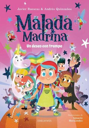 MALADA MADRINA 1. UN DESEO CON TRAMPA