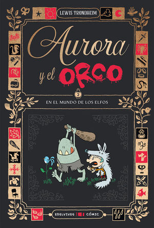 AURORA Y EL ORCO 2 : EN EL MUNDO DE LOS ELFOS