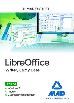 LIBREOFFICE: WRITER, CALC Y BASE. TEMARIO Y TEST