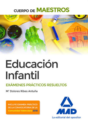 CUERPO MAESTROS EDUCACIN INFANTIL. EXMENES PRCTICOS RESUELTOS