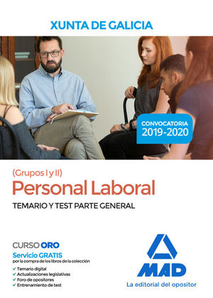 PERSONAL LABORAL DE LA XUNTA DE GALICIA (GRUPOS I  Y II). TEMARIO Y TEST PARTE GENERAL