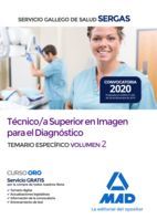 TECNICO/A SUPERIOR EN IMAGEN PARA EL DIAGNOSTICO SERGAS. TEMARIO ESPECIFICO VOL. 2
