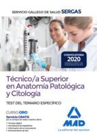 TCNICO/A SUPERIOR EN ANATOMA PATOLGICA Y CITOLOGA SERGAS. TEST TEMARIO ESPECIFICO