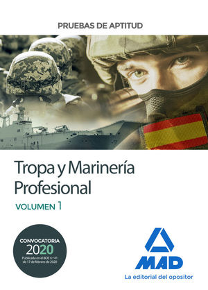 PRUEBAS DE APTITUD PARA EL ACCESO A TROPA Y MARINERA PROFESIONAL. VOLUMEN 1