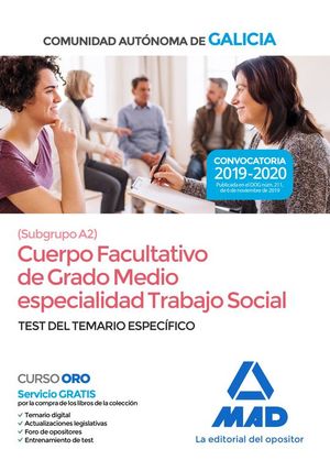 CUERPO FACULTATIVO DE GRADO MEDIO DE LA COMUNIDAD AUTNOMA DE GALICIA (SUBGRUPO A2) ESPECIALIDAD TRABAJO SOCIAL. TEST ESPECIFICO