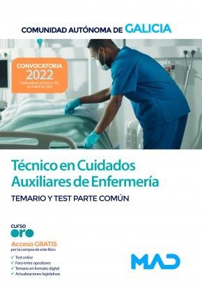 TECNICOS EN CUIDADOS AUXILIARES DE ENFERMERÍA GALICIA. TEMARIO Y TEST PARTE COMUN