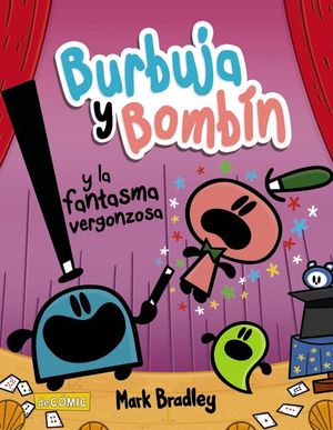 BURBUJA Y BOMBIN Y LA FANTASMA VERGONZOSA