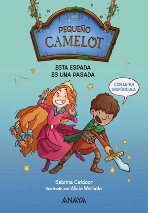 PEQUEO CAMELOT 1: ESTA ESPADA ES UNA PASADA