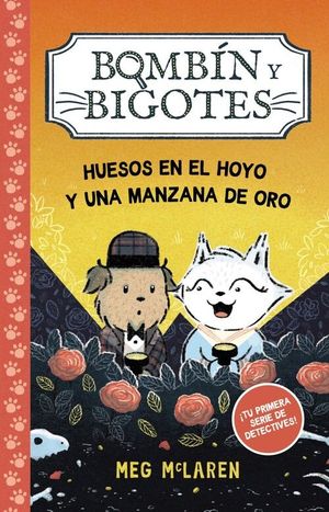 BOMBN Y BIGOTES 1: HUESOS EN EL HOYO Y UNA MANZANA DE ORO