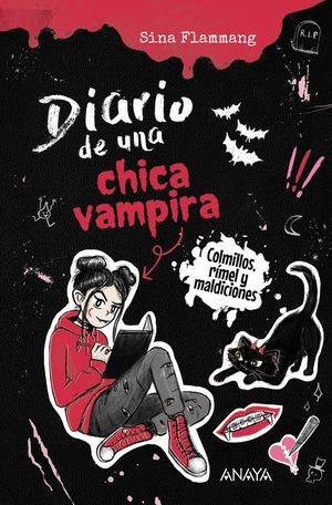 DIARIO DE UNA CHICA VAMPIRA 1. COLMILLOS, R�MEL Y MALDICIONES