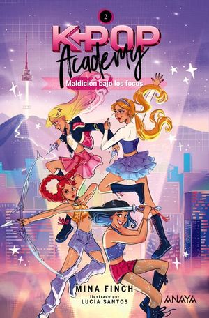 K-POP ACADEMY. MALDICI�N BAJO LOS FOCOS