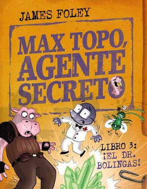 MAX TOPO, AGENTE SECRETO 3: EL DR. BOLINGAS