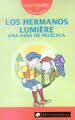 LOS HERMANOS LUMI�RE UNA VIDA DE PEL�CULA