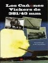 LOS CA�ONES VICKERS DE 381/45MM