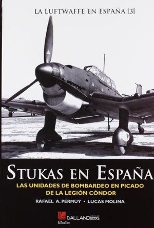 STUKAS EN ESPA�A. LA LUFTWAFFE EN ESPA�A 3