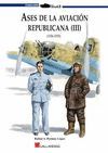ASES DE LA AVIACI�N REPUBLICANA III
