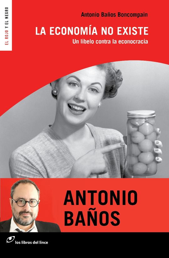 LA ECONOM�A NO EXISTE (NUEVA EDICI�N)